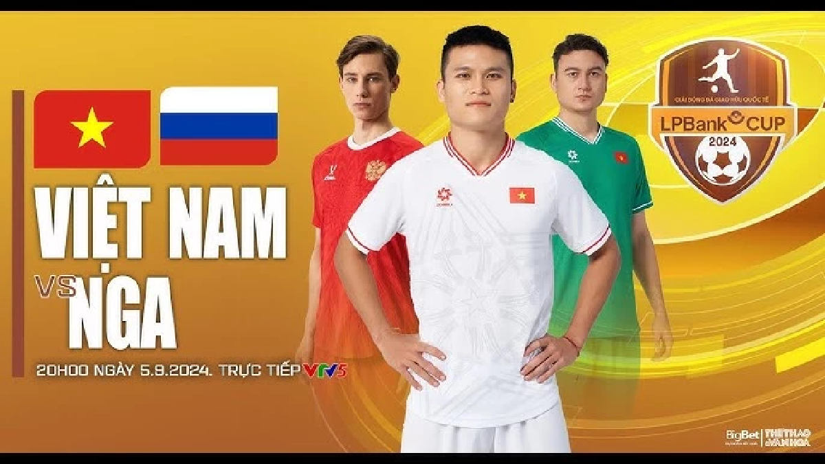 ลิงค์ดูบอล เวียดนาม - รัสเซีย 5 ก.ย. 67 ถ่ายทอดสดนัดเปิดสนาม LPBANK CUP 2024